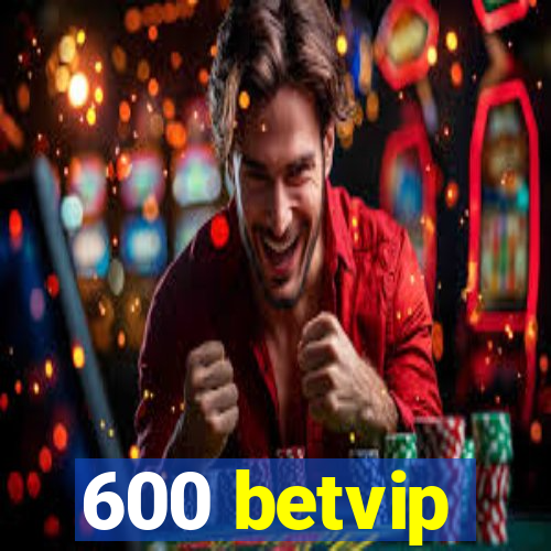 600 betvip